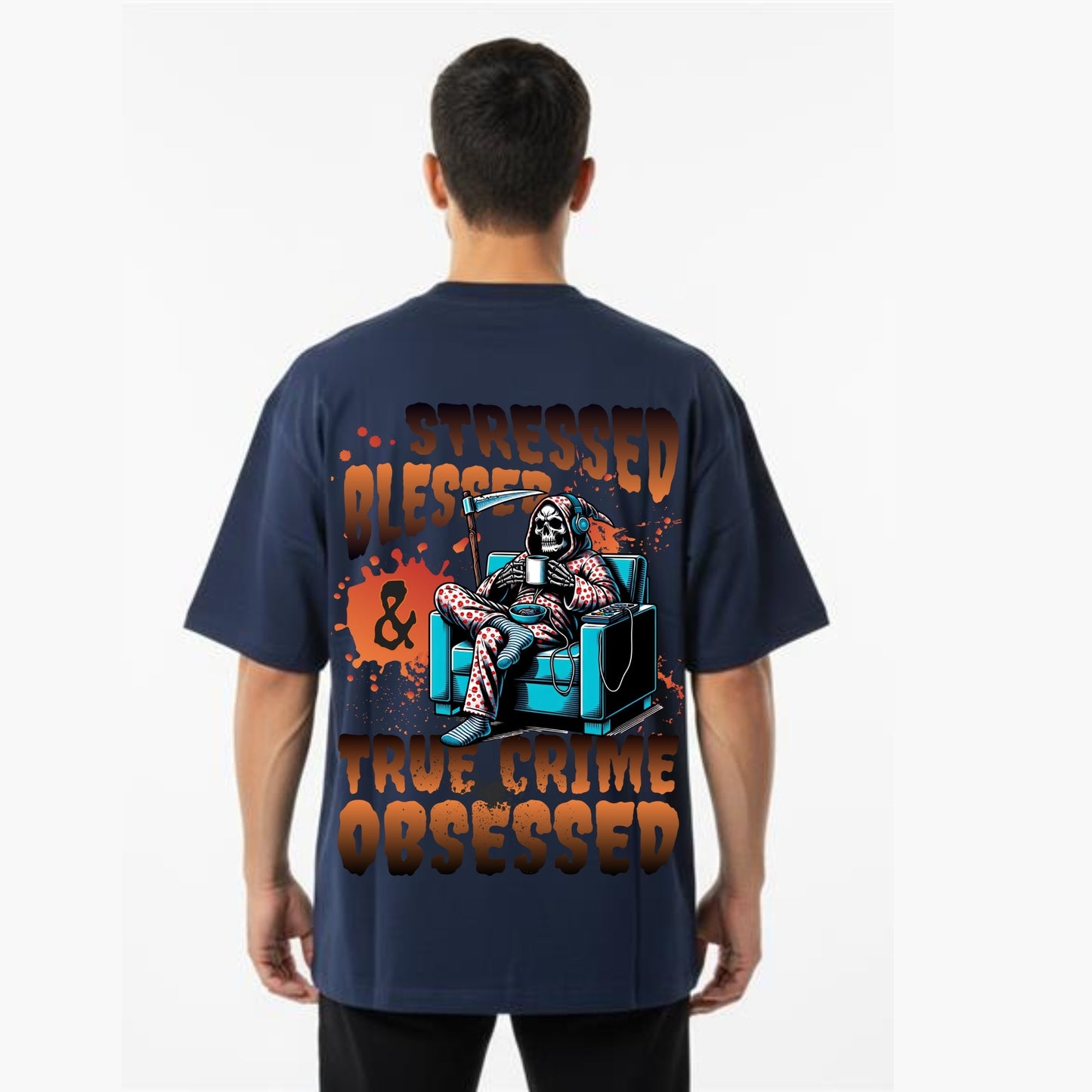 Men's Oversized T-Shirt With "Stressed Blessed & True Crime Obsessed" Printed