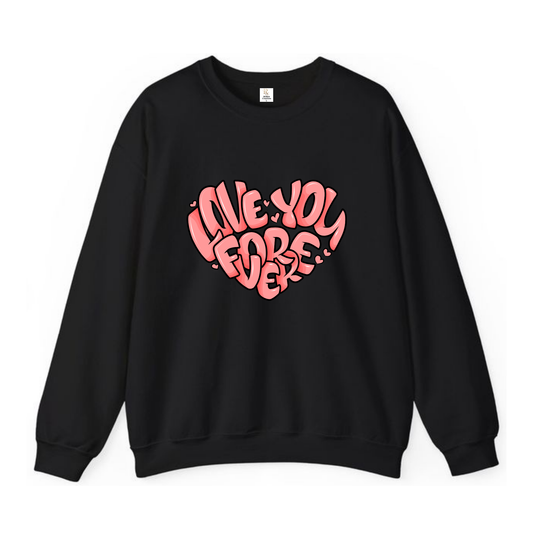 Black Sweatshirt with Love You Forever Print