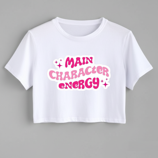 Crop Top With "Main Character Energy" Printed