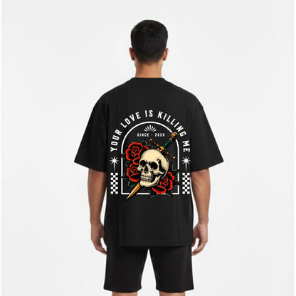 Men's Oversized T-Shirt With "Your Love is Killing Me" Printed