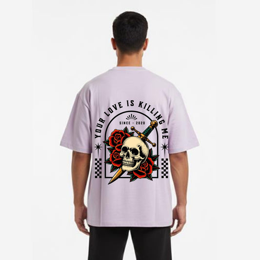 Men's Oversized T-Shirt With "Your Love is Killing Me" Printed