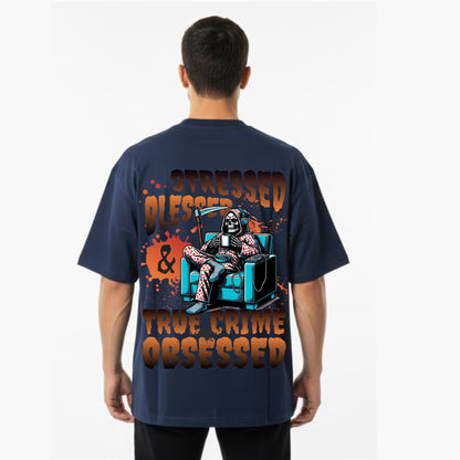 Men's Oversized T-Shirt With "Stressed Blessed & True Crime Obsessed" Printed