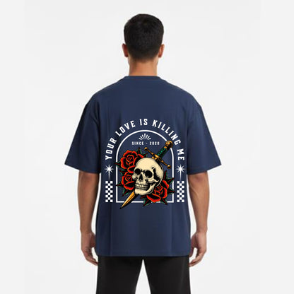 Men's Oversized T-Shirt With "Your Love is Killing Me" Printed