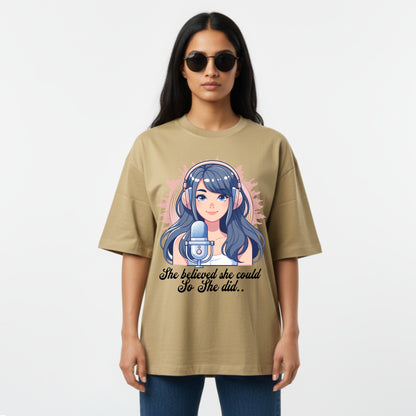 WoMen's Oversized T-Shirt With "She believed she could so she did" Printed